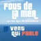 Le vent qui parle (feat. Sol Ruiz de Galarreta) - Fous de la Mer lyrics