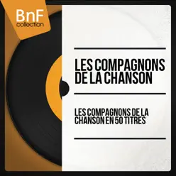 Les Compagnons de la chanson en 50 titres (Mono Version) - Les Compagnons de la Chanson