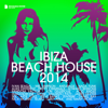 Ibiza Beach House 2014 (Deluxe Version) - Various Artists