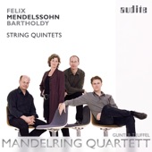 Felix Mendelssohn: String Quintets (Vol. 4 of the Mandelring Quartett's Complete Recording of Mendelssohn Bartholdy's Chamber Music for Strings) artwork