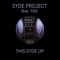 Love Me (Till It Hurts) [feat. Y.S.] - Syde Project lyrics