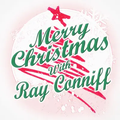 Merry Christmas with Ray Conniff - Ray Conniff