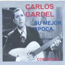 Su Mejor Época - Carlos Gardel