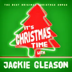 It's Christmas Time with Jackie Gleason - Jackie Gleason