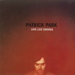 Love Like Swords - Patrick Park