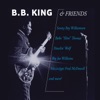 B.B. King & Friends, 2007