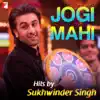 Jogi Mahi - Hits By Sukhwinder Singh album lyrics, reviews, download