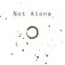 You're Not Alone - Adrian Martin lyrics