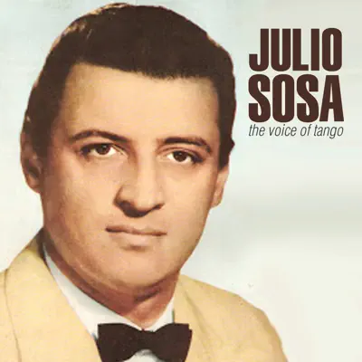 The Voice of Tango - Julio Sosa