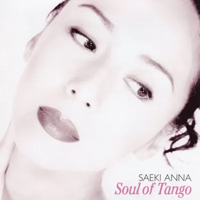 Soul of Tango - Anna Saeki