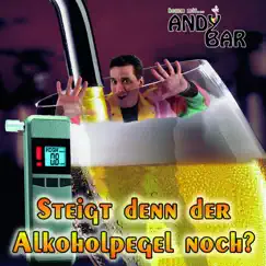 Steigt denn der Alkoholpegel noch? - Single by Andy Bar album reviews, ratings, credits