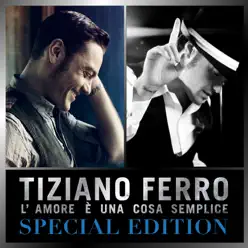 L'amore è una cosa semplice (Special Edition) - Tiziano Ferro