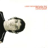 Revolts - Llibert Fortuny Electric Quintet