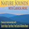 Nature Sounds With Classical Music: Classical Instrumentals With Sounds of Nature, Ocean Waves, Forest Sounds & Wilderness Streams album lyrics, reviews, download