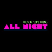 All Night artwork