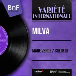 Mare verde / Credere (feat. Angelini e la sua orchestra) [Mono Version] - Single - Milva