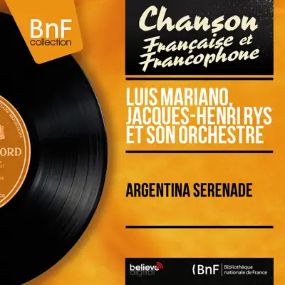 Argentina sérénade (Mono Version) - Single - Luis Mariano