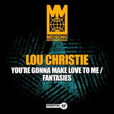You're Gonna Make Love To Me / Fantasies - Single - Lou Christie