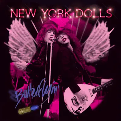 Butterflyin' - New York Dolls Butterflyin' - New York Dolls