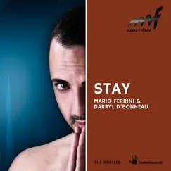Stay (The Remixes) by Mario Ferrini & Darryl D’Bonneau album reviews, ratings, credits