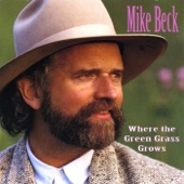 Mike Beck - Where the Green Grass Grows