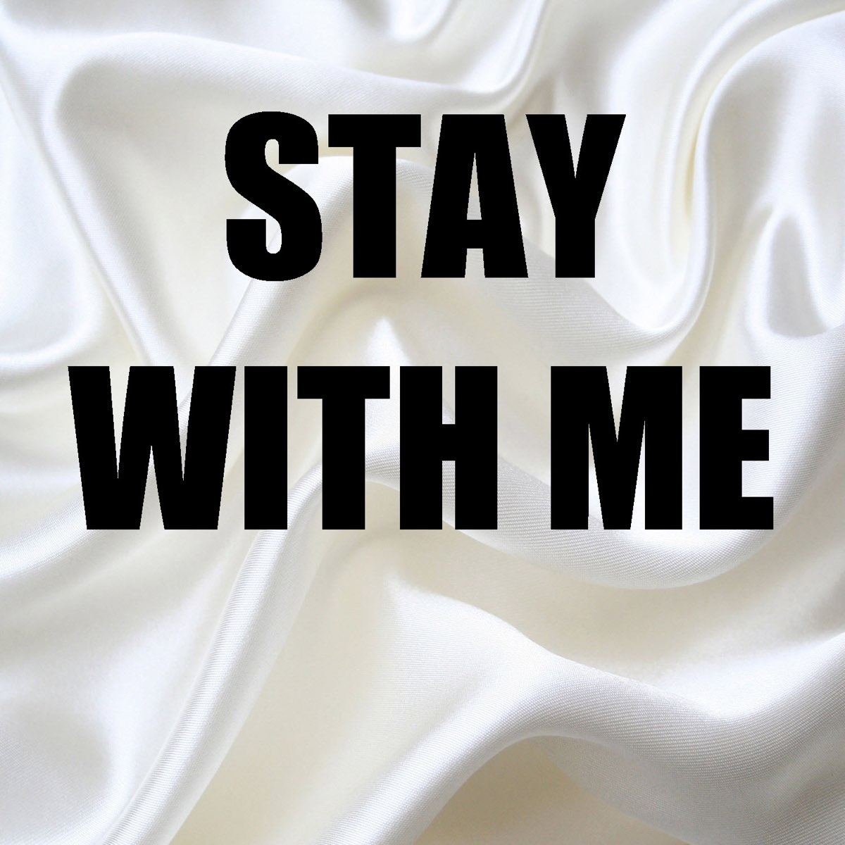 Stay with me say with me