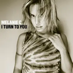 I Turn to You - EP - Melanie C