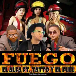 Fuego (feat. El Alfa & Bubloy) - Single by Tatto y El Full album reviews, ratings, credits