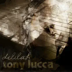 Delilah - Single - Tony Lucca Delilah - Single - Tony Lucca