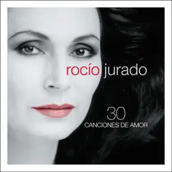 30 Canciones de Amor - Rocío Jurado