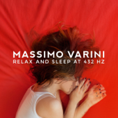 Relax and Sleep At 432 HZ - Massimo Varini