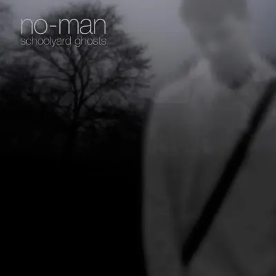 Schoolyard Ghosts (Deluxe) - No-Man Schoolyard Ghosts (Deluxe) - No-Man