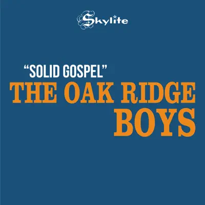 The Solid Gospel Sound (Remastered) - The Oak Ridge Boys