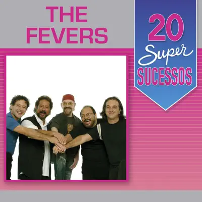 20 Super Sucessos: The Fevers - The Fevers