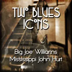 Two Blues Icons - Mississippi John Hurt Two Blues Icons - Mississippi John Hurt