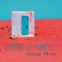 Abreme la Puerta - Chiqui Pérez