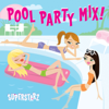 Pool Party Mix! - The Superstarz Kids