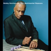 Bobby Hutcherson - What Are You Doing the Rest of Your Life