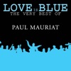 Love is Blue The very best of Paul Mauriat, 2010