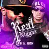 Real N****z (feat. RDN) - Single album lyrics, reviews, download