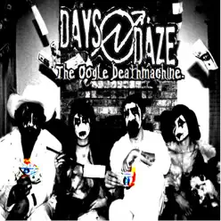 The Oogle Deathmachine - Days N' Daze