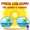 Fresh and Happy (The Summer Is Coming!)