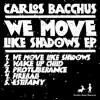 Stream & download We Move Like Shadows EP