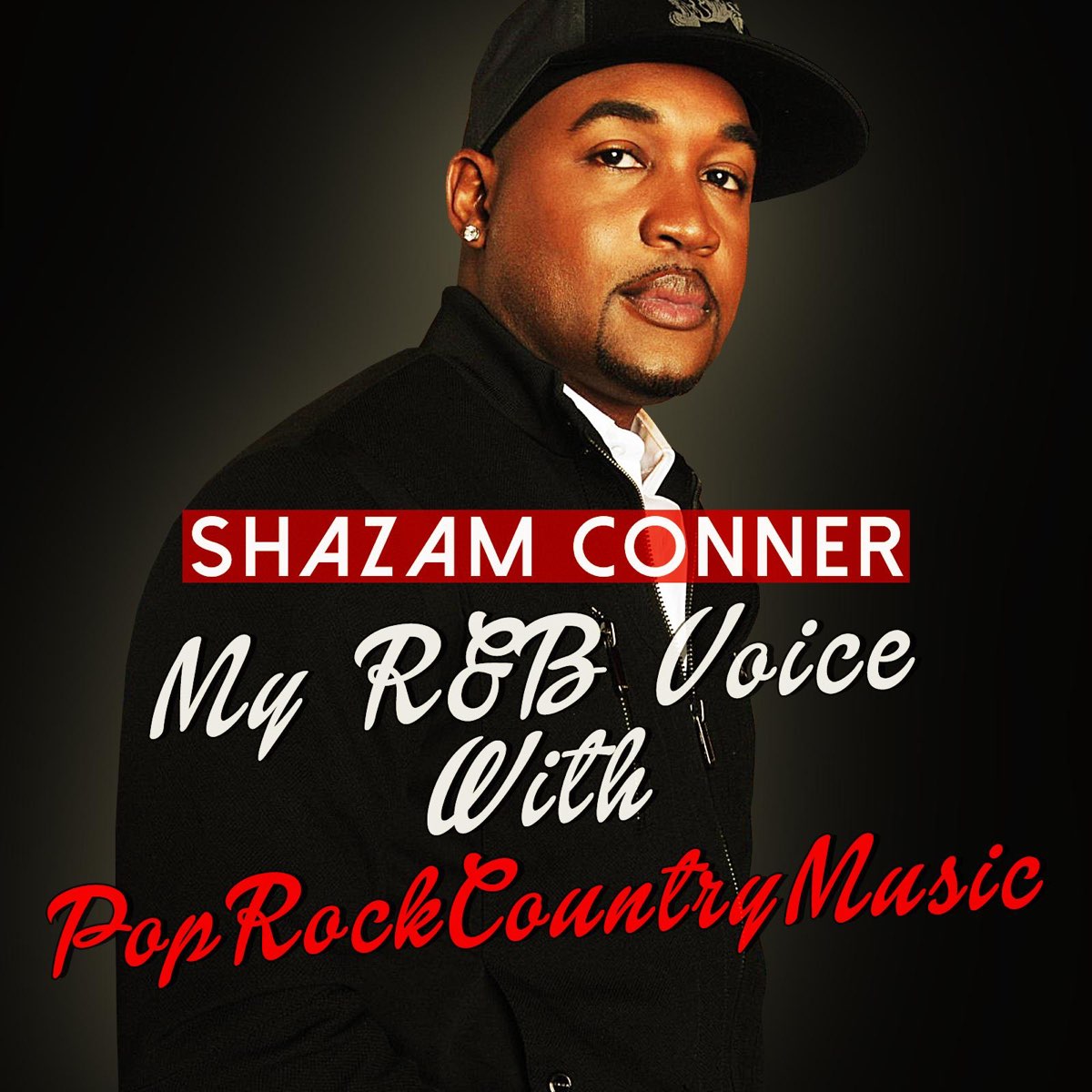 ‎My R&B Voice with PopRockCountryMusic EP by Shazam Conner on Apple Music