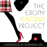 Candace R. M. Gorham LPC - The Ebony Exodus Project: Why Some Black Women Are Walking out on Religion and Others Should Too (Unabridged) artwork