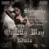 On My Way Remix (feat. Mr. Criminal, Grimm, Juan Gotti, Rasheed, Blaze Daily & Y-BE) song lyrics