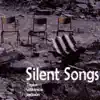 Silent Songs album lyrics, reviews, download