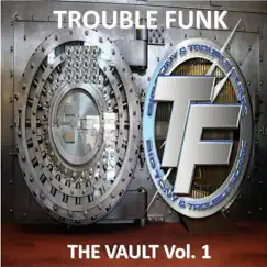 The Vault, Vol. 1 by Trouble Funk album reviews, ratings, credits