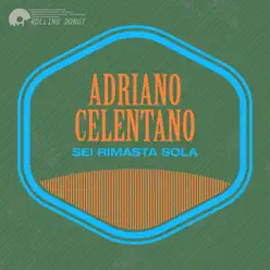 Sei rimasta sola - Adriano Celentano