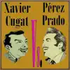 Stream & download Xavier Cugat vs. Pérez Prado